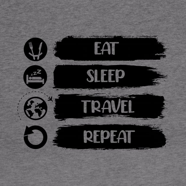 Eat Sleep Travel Repeat Unique Traveling Lovers Cool by cyryley